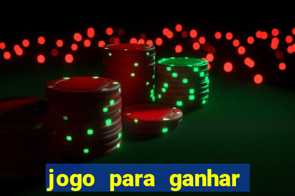 jogo para ganhar dinheiro de verdade no pix sem deposito